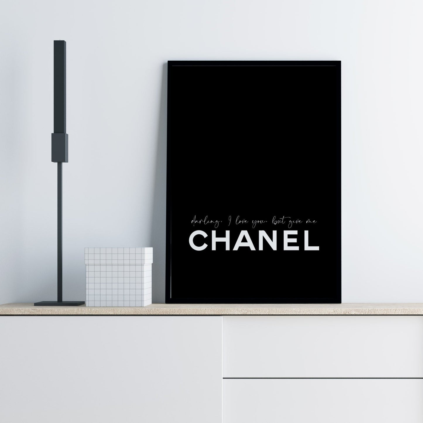 Fashion quote print featuring the phrase darling, I love you but give me Chanel
