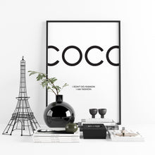 Load image into Gallery viewer, Coco Chanel I am fashion quote poster
